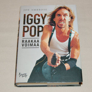 Joe Ambrose Iggy Pop Raakaa voimaa